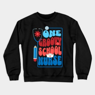 One Groovy School Nurse Crewneck Sweatshirt